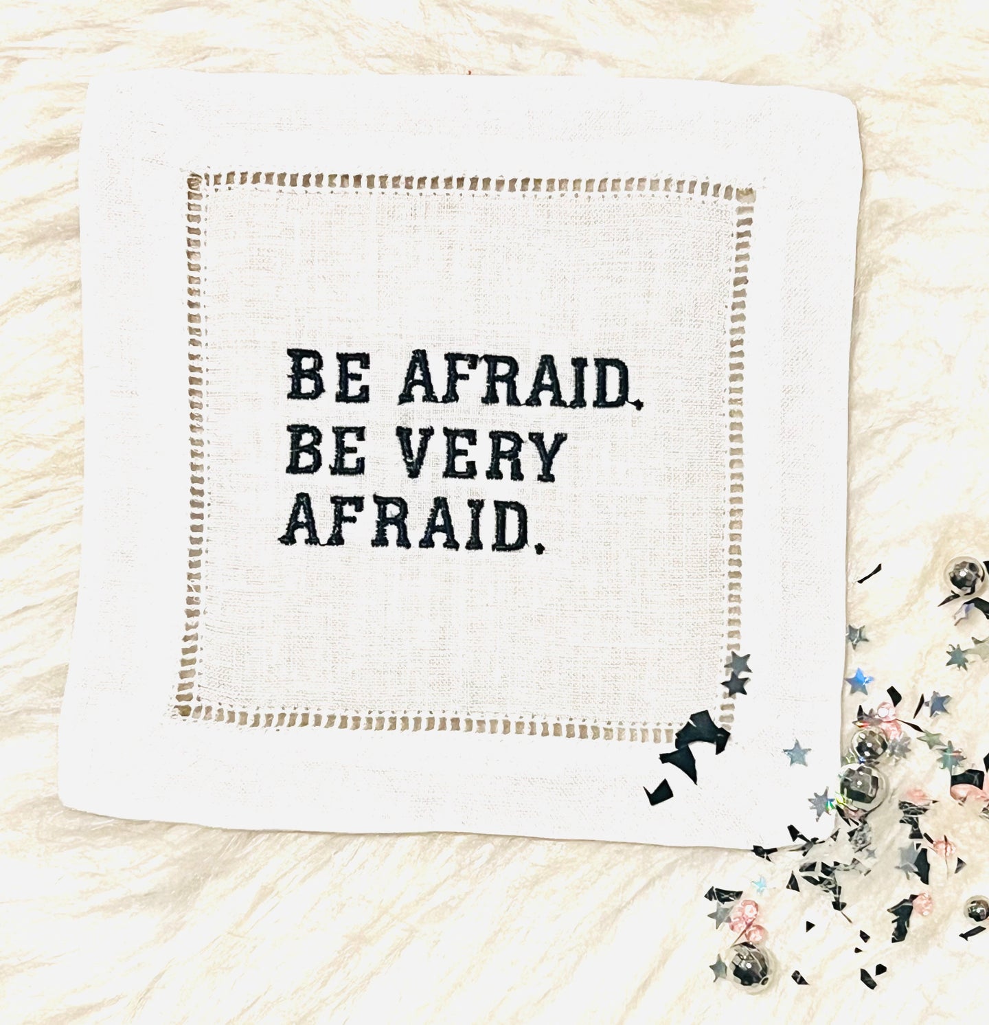 Be Afraid. Be Very Afraid Embroidered Cocktail Napkins